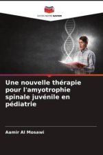 Une nouvelle thérapie pour l'amyotrophie spinale juvénile en pédiatrie