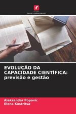 EVOLUÇÃO DA CAPACIDADE CIENTÍFICA: previsão e gestão