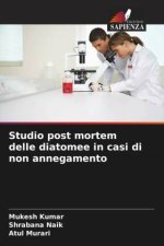 Studio post mortem delle diatomee in casi di non annegamento