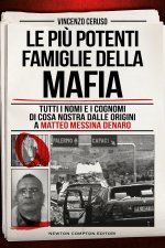 più potenti famiglie della mafia. Tutti i nomi e i cognomi di Cosa Nostra dalle originai a Matteo Messina Denaro