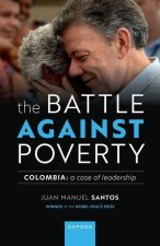 The Battle Against Poverty Colombia: A Case of Leadership (Hardback)