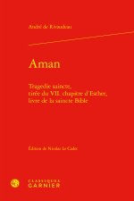 Aman - tragedie saincte, tirée du vii. chapitre d'esther, livre de la saincte bi