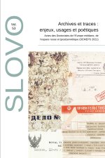Archives et traces : enjeux, usages et poétiques. Actes des Doctoriales de l’Europe médiane, de l’espace russe et (post)soviétique (DEMEPS 2021)