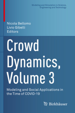 Crowd Dynamics, Volume 3