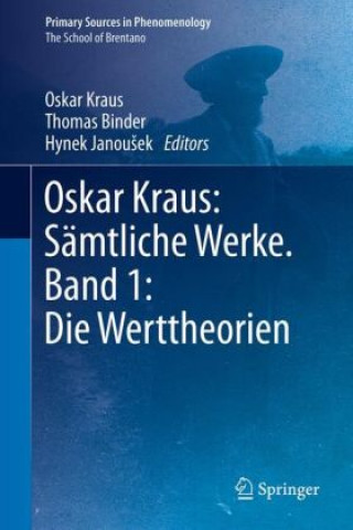 Oskar Kraus: Sämtliche Werke. Band 1: Die Werttheorien