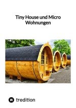 Tiny House und Micro Wohnungen