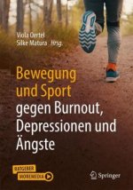 Bewegung und Sport gegen Burnout, Depressionen und Ängste