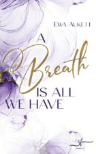 A Breath Is All We Have