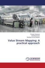 Value Stream Mapping: A practical approach