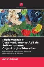 Implementar o Desenvolvimento Ágil de Software numa Organização Educativa