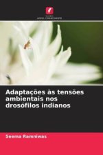 Adaptações às tensões ambientais nos drosófilos indianos