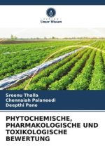 PHYTOCHEMISCHE, PHARMAKOLOGISCHE UND TOXIKOLOGISCHE BEWERTUNG