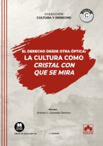 EL DERECHO DESDE OTRA OPTICA LA CULTURA COMO CRISTAL CON QU