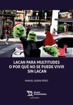 LACAN PARA MULTITUDES O PORQUE NO SE PUEDE VIVIR SIN LACAN