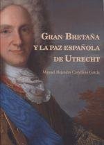 GRAN BRETAÑA Y LA PAZ ESPAÑOLA DE UTRECHT