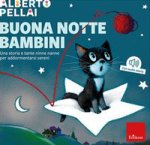 Buona notte bambini. Una storia e tante ninne nanne per addormentarsi sereni