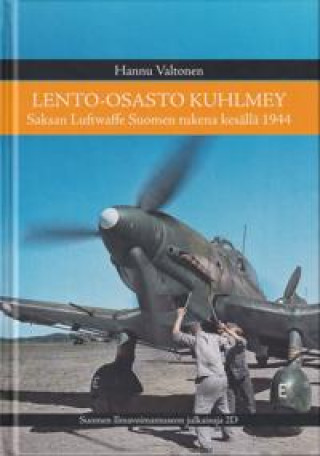 Lento-osasto Kuhlmey. Saksan Luftwaffe Suomen tukena kesällä 1944
