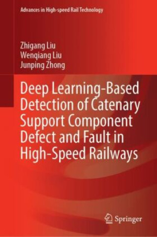 Deep Learning-Based Detection of Catenary Support Component Defect and Fault in High-Speed Railways