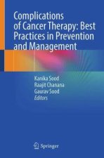 Complications of Cancer Therapy: Best Practices in Prevention and Management