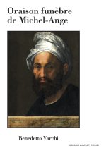 Oraison funèbre de Michelangelo Buonarroti