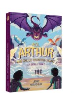MOI, ARTHUR, MAÎTRE DU ROYAUME PERDU - LA BATAILLE FINALE