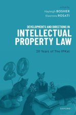 Developments and Directions in Intellectual Property Law 20 Years of The IPKat (Paperback)