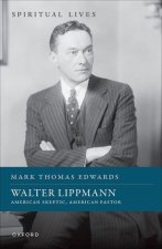 Walter Lippmann American Skeptic, American Pastor (Hardback)