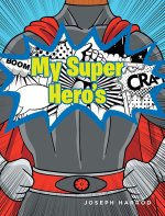 My Super Hero's