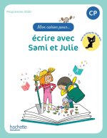 Mon cahier pour... écrire avec Sami et Julie CP - Ed. 2023
