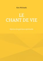 Le Chant de Vie