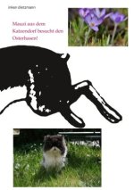 Mauzi aus dem Katzendorf besucht den Osterhasen!
