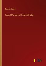 Feudal Manuals of English History