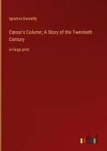 C?sar's Column; A Story of the Twentieth Century