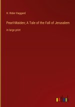 Pearl-Maiden; A Tale of the Fall of Jerusalem