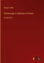 The Borough; A Collection of Poems