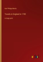 Travels in England in 1782