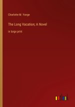 The Long Vacation; A Novel