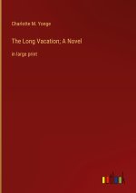 The Long Vacation; A Novel