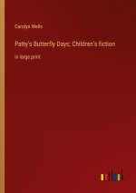 Patty's Butterfly Days; Children's fiction