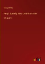 Patty's Butterfly Days; Children's fiction