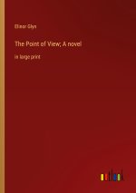 The Point of View; A novel