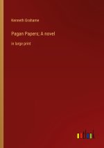 Pagan Papers; A novel