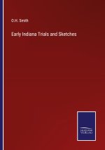 Early Indiana Trials and Sketches