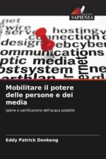 Mobilitare il potere delle persone e dei media
