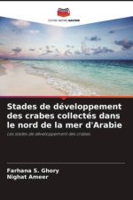 Stades de développement des crabes collectés dans le nord de la mer d'Arabie