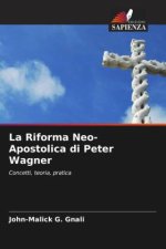 La Riforma Neo-Apostolica di Peter Wagner