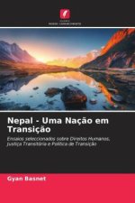 Nepal - Uma Naç?o em Transiç?o