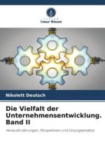 Die Vielfalt der Unternehmensentwicklung. Band II