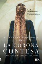 corona contesa. Il romanzo di Matilde d'Inghilterra
