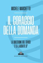 coraggio della domanda. La questione del senso e la «Laudato si’»